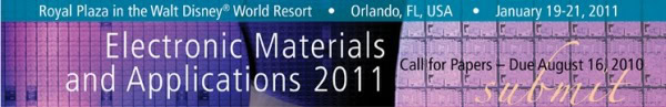 Electronic Materials and Applications 2011 Electronic Materials and Applications 2011