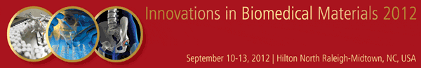 Innovations in Biomedical Materials 2012 Innovations in Biomedical Materials 2012