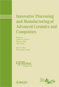 Innovative Processing and Manufacturing of Advanced Ceramics and Composites, Volume 212